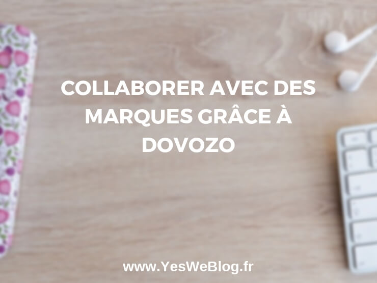 Collaborer avec des marques grâce à Dovozo - découvrir la plateforme